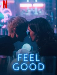 Feel Good Saison 1 en streaming