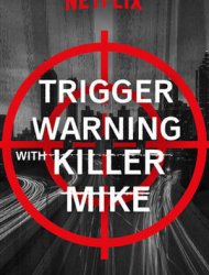 Trigger Warning with Killer Mike Saison 1 en streaming